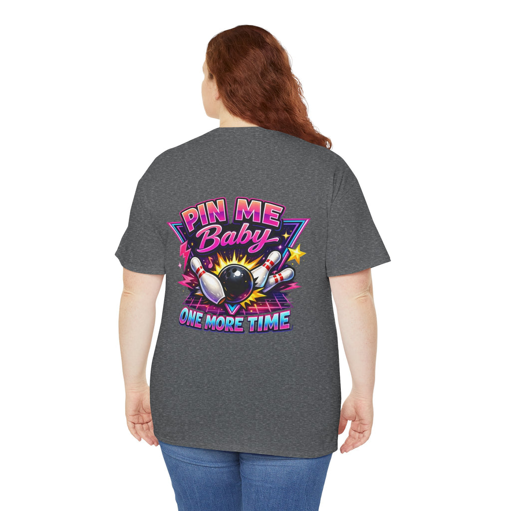 "Pin Me Baby One More Time" Tee