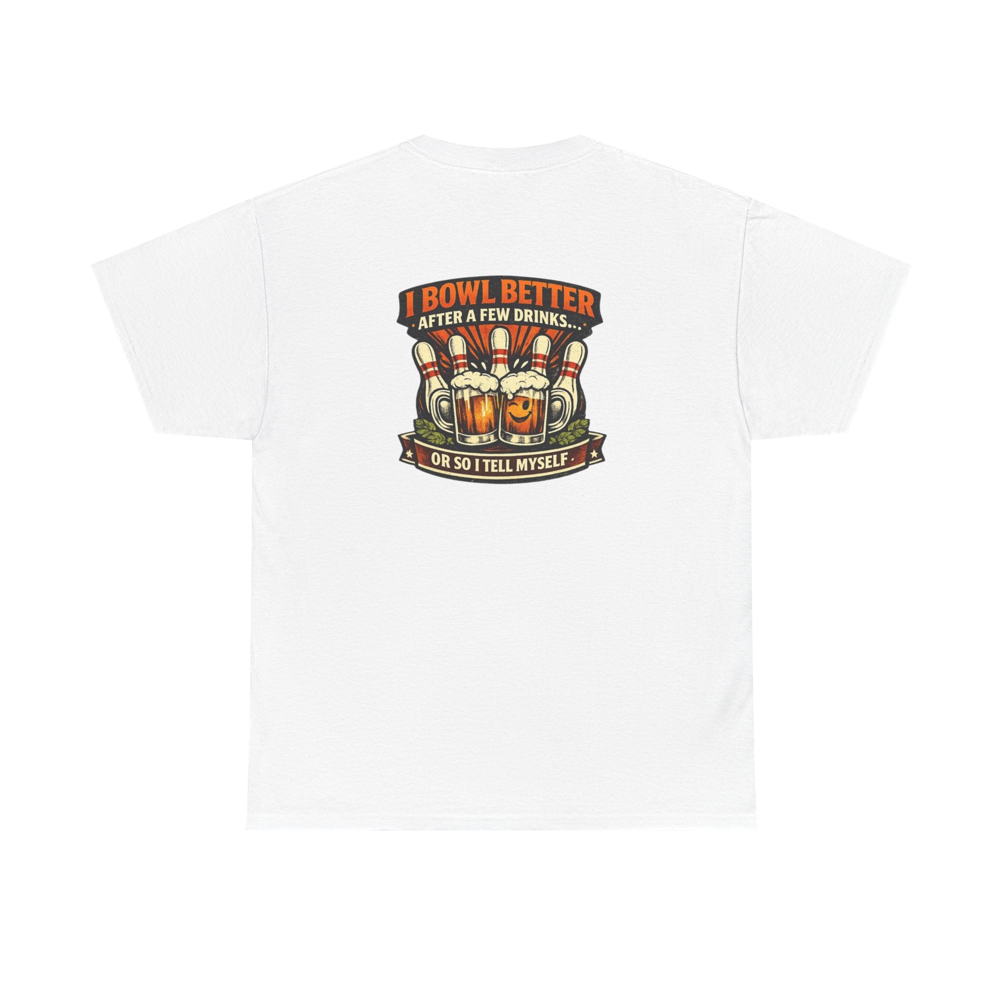 "I Bowl Better After A Few Drinks" Tee