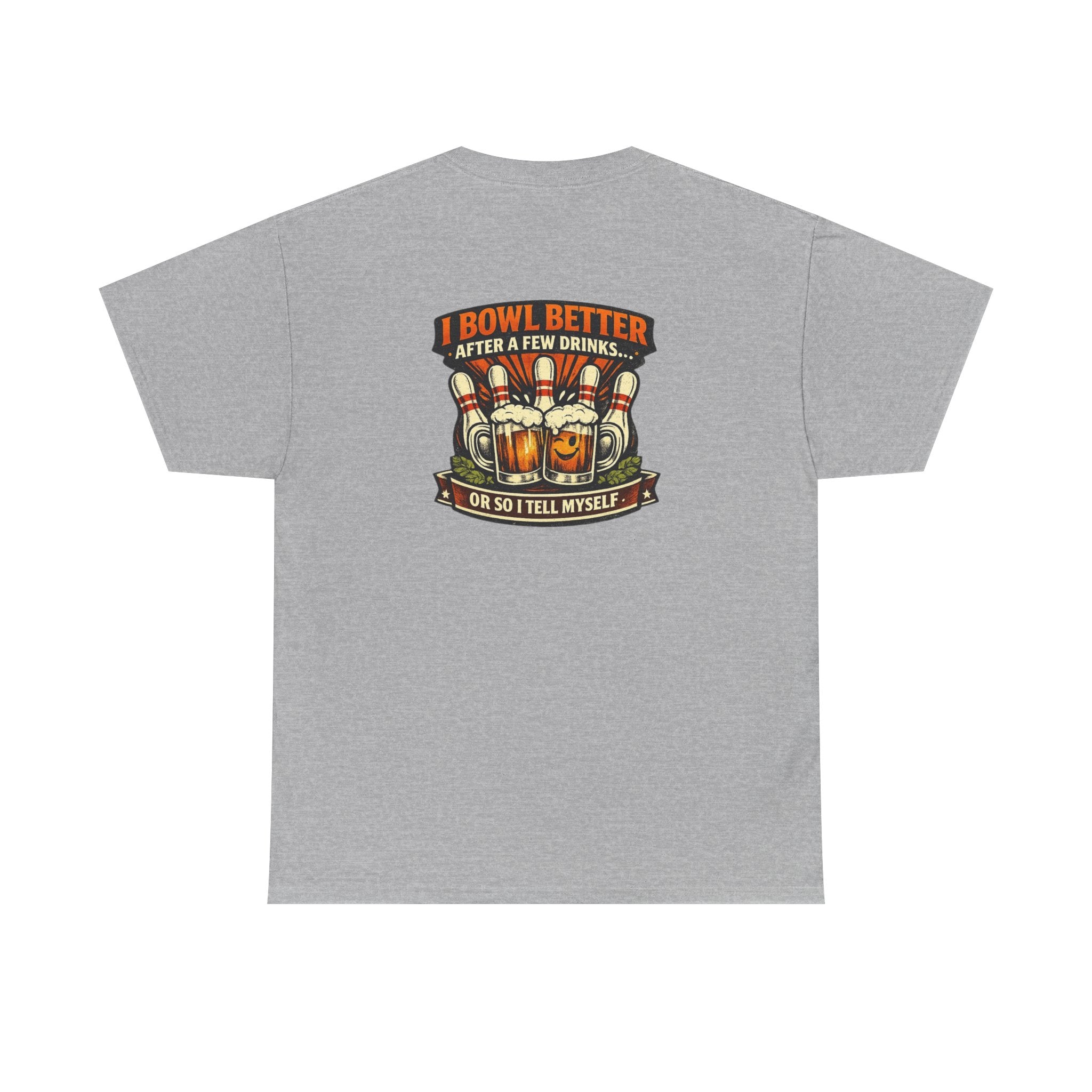 "I Bowl Better After A Few Drinks" Tee