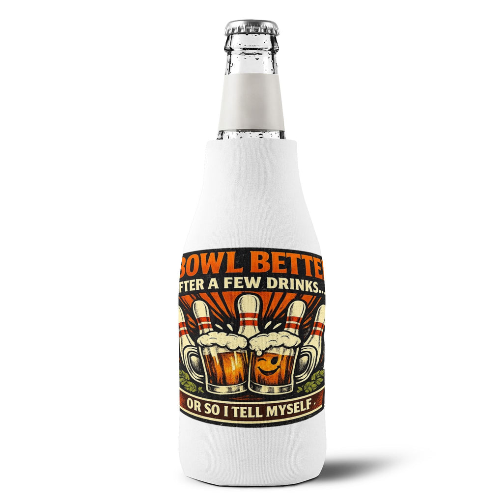 Bottle Cooler Sleeve – "I Bowl Better After A Few Drinks" Bowling Beer Koozie